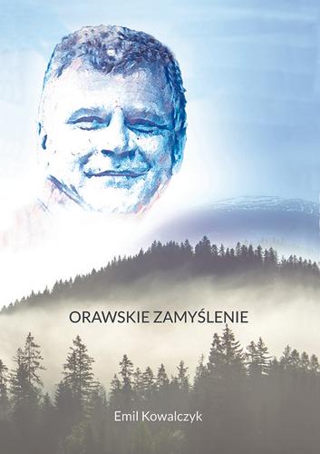 Emil Kowalczyk Orawskie zamyślenie