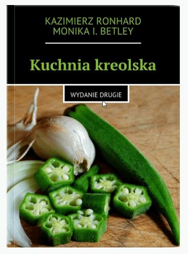 Ebook: Kazik Ronhard - Kuchnia kreolska - plik ZIP zawierający 4 formaty książki cyfrowej: EPUB, MOBI, PDF, FB2.