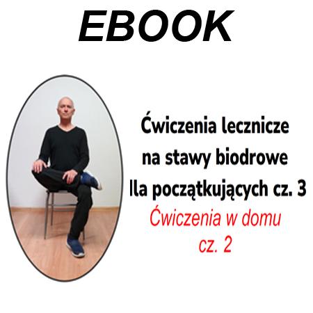 Ebook - 3 Proste ćwiczenia lecznicze na stawy biodrowe cz. 3 (Promocja listopadowa: 30% - teraz 21 zł)