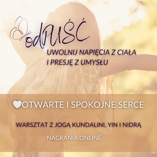 🦋odPUŚĆ - OTWARTE I SPOKOJNE SERCE · ONLINE