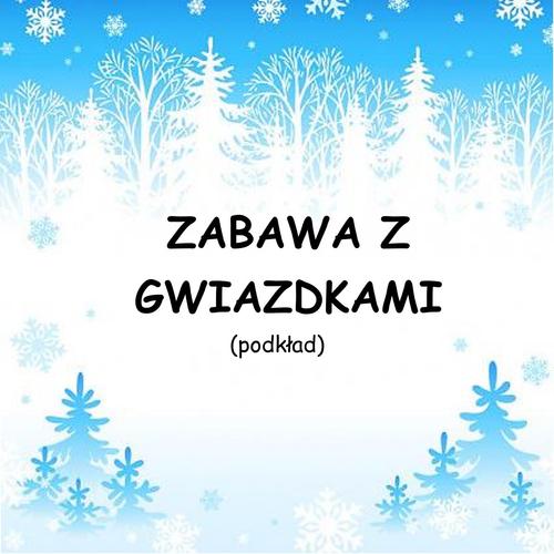 ZABAWA Z GWIAZDKAMI - podkład