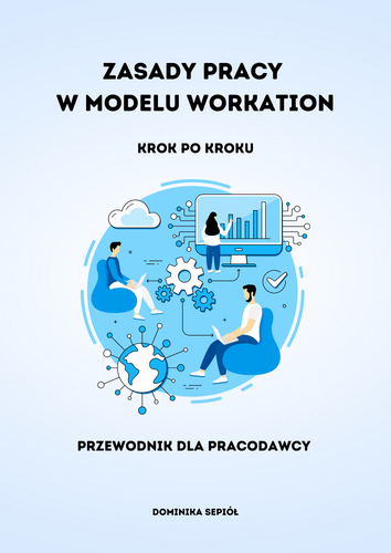 Zasady pracy w modelu workation - przewodnik dla pracodawcy