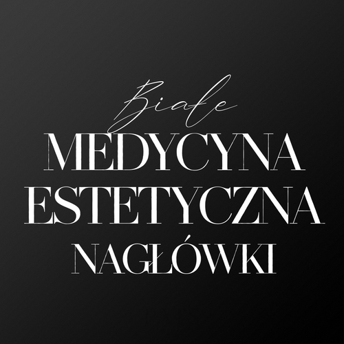 Nagłówki medycyna estetyczna - białe