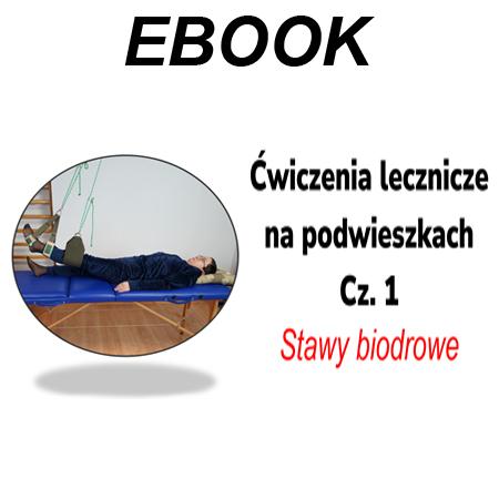 Promocja Ebook Ćwiczenia lecznicze na podwieszkach cz. 1 Stawy biodrowe (Promocja listopadowa: 30% - teraz 21 zł)