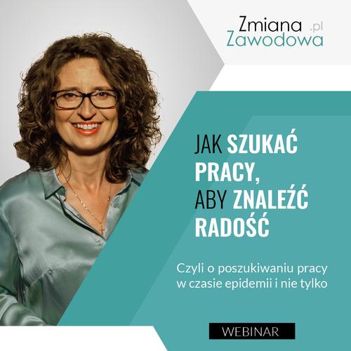 JAK SZUKAĆ PRACY, ABY ZNALEŹĆ RADOŚĆ - webinar