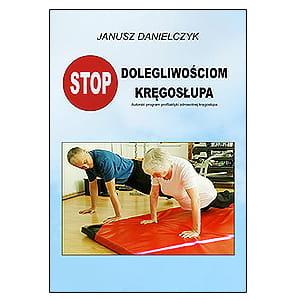 Promocja Stop dolegliwościom kręgosłupa. J. Danielczyk, wyd. 4 (cena reg. 89,99 zł)