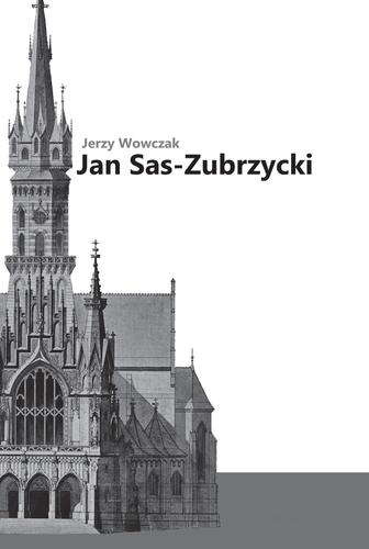 Jan Sas-Zubrzycki. Architekt, hisotryk i teoretyk architektury