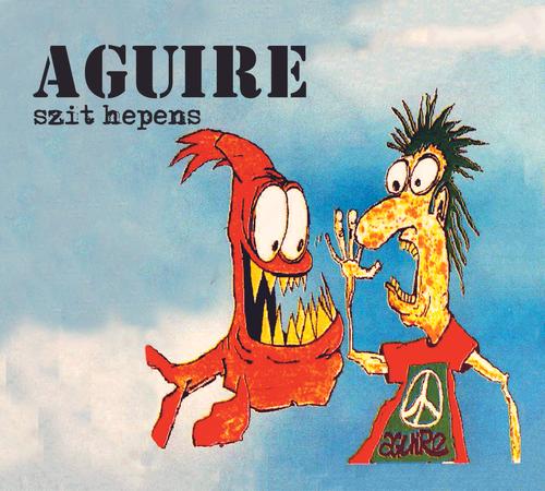 AGUIRE "Szit Hepens" CD