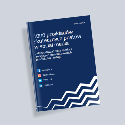 1000 POSTÓW KTÓRE ZMIENIĄ TWOJE SOCIAL MEDIA (Facebook, Instagram, Twitter, LinkedIn) [E-Book]