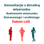 Budowanie wizerunku biznesowego i osobistego - konsultacje - pakiet LUX