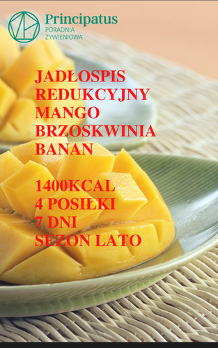 Owoce (mango, brzoskwinia, banan) jadłospis 2+5 dni, 1400kcal, 4 posiłki, miary domwe, lista zakupów, sezon lato,