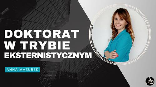 Doktorat w trybie eksternistycznym - wszystko, co chcesz wiedzieć na ten temat