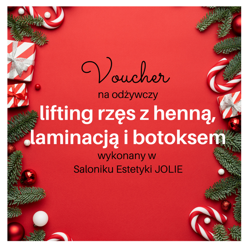 Voucher Świąteczny  na odżywczy lifting rzęs z henną, laminacją i botoksem wykonany w  Saloniku Estetyki JOLIE