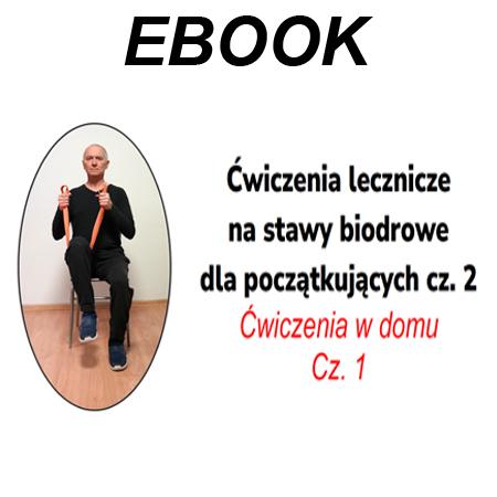 Ebook - 2 Proste ćwiczenia lecznicze na stawy biodrowe cz. 2 (Promocja listopadowa: 30% - teraz 21 zł)