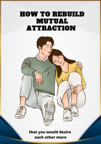 Polarization in a Relationship - a Practical Guide to Building Attraction in a Relationship