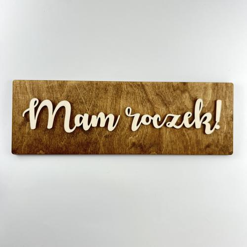 Drewniana tabliczka napis MAM ROCZEK rekwizyt